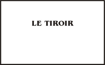 LEÇON 18 - LE TIROIR