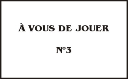 LEÇON 30 - À VOUS DE JOUEUR N°3
